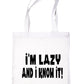 I'm Lazy And I Know It Shopping Tote Bag Ladies Gift