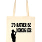 I'd Rather Be Drinking Beer Wine Shopping Tote Bag Ladies Gift