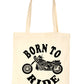 Born To Ride Motorbike Biker Shopping Tote Bag Ladies Gift