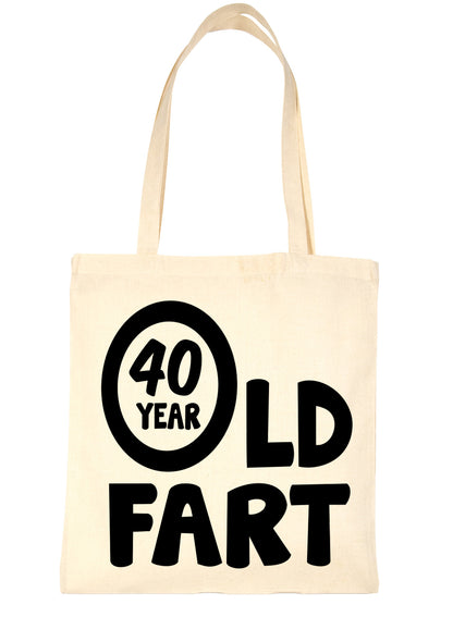 40 Year Old Fart Birthday Funny Shopping Tote Bag Ladies Gift