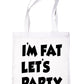 I'm Fat Lets Party Funny Shopping Tote Bag For Life Ladies Gift