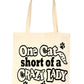 One Cat Short Crazy Lady Funny Shopping Tote Bag For Life Ladies Gift