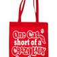 One Cat Short Crazy Lady Funny Shopping Tote Bag For Life Ladies Gift