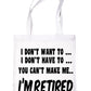 I Won't I'm Retired Retirement Funny Shopping Tote Bag For Life Ladies Gift