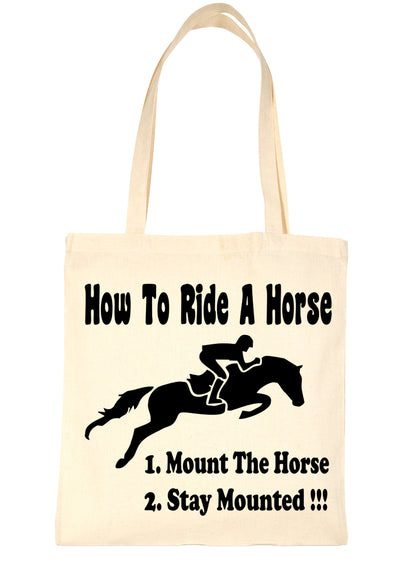How To Ride A Horse Funny Shopping Tote Bag For Life Ladies Gift