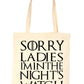 Sorry Ladies I'm The Night Watchman Shopping Tote Bag For Life