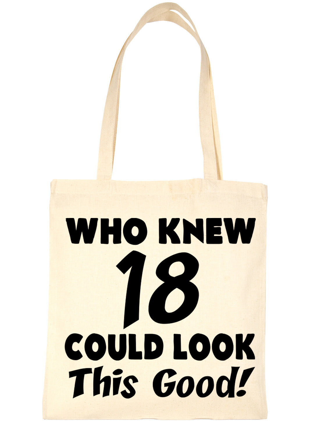 Who New 18 Could Look This Good Shopping Tote Bag For Life