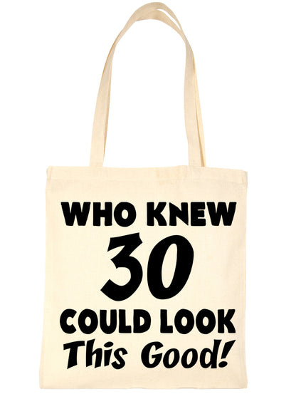 Who New 30 Could Look This Good Shopping Tote Bag For Life