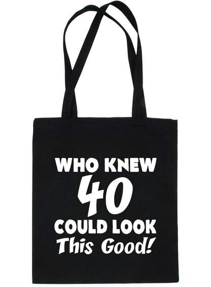 Who New 40 Could Look This Good Shopping Tote Bag For Life