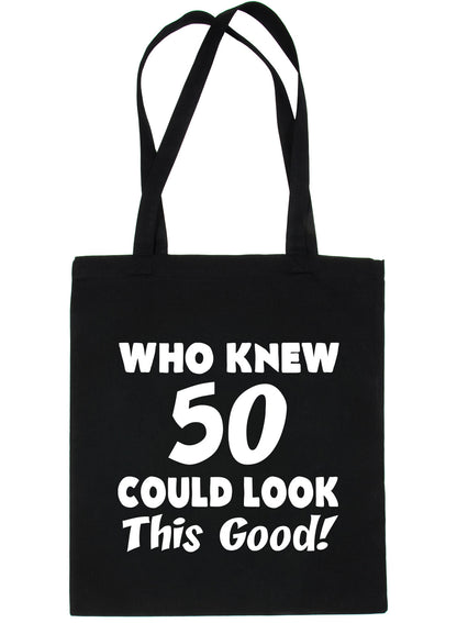 Who New 50 Could Look This Good Shopping Tote Bag For Life