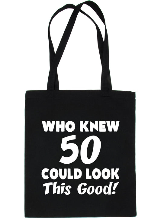 Who New 50 Could Look This Good Shopping Tote Bag For Life