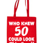 Who New 50 Could Look This Good Shopping Tote Bag For Life
