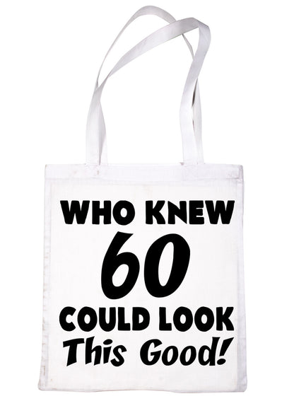 Who New 60 Could Look This Good Shopping Tote Bag For Life