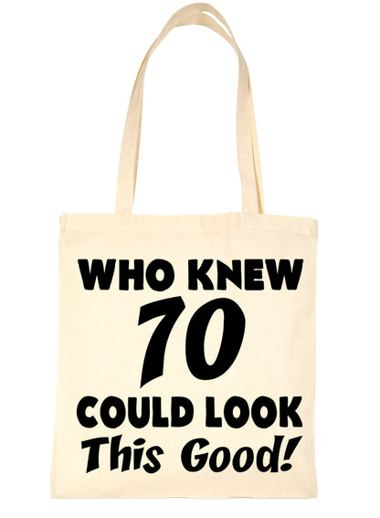 Who New 70 Could Look This Good Shopping Tote Bag For Life