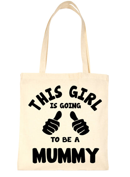 This Girl Is Going To Be A Mummy Shopping Tote Bag For Life