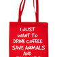 Just Want To Drink Coffee Shopping Tote Bag For Life