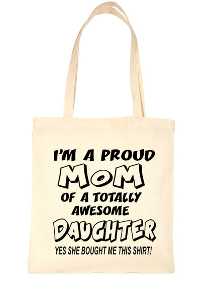 Proud Mom Of Awesome Daughter Shopping Tote Bag For Life
