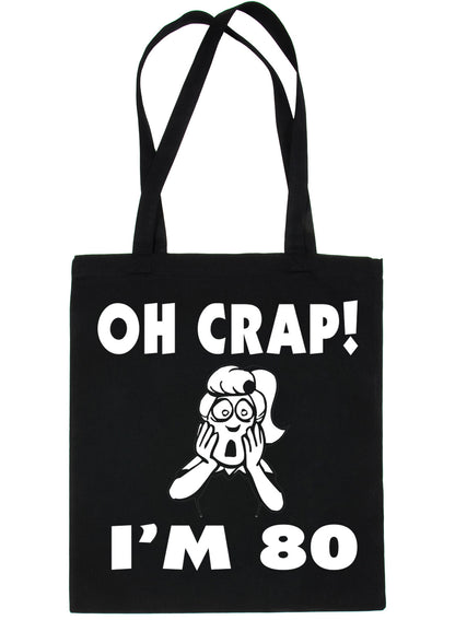 Oh Crap I'm 80 80th Birthday Funny Shopping Tote Bag For Life