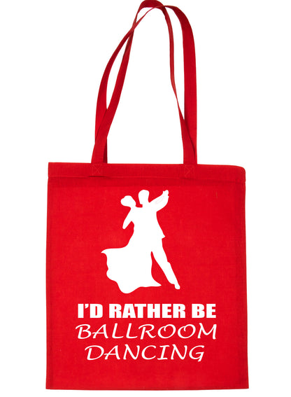 I'd Rather Be Ballroom Dancing Waltz Funny Shopping Tote Bag For Life