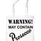 Warning Contains Prosecco Drinks Funny Shopping Tote Bag For Life
