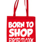 Born To Shop Forced To Cook Funny Shopping Tote Bag For Life