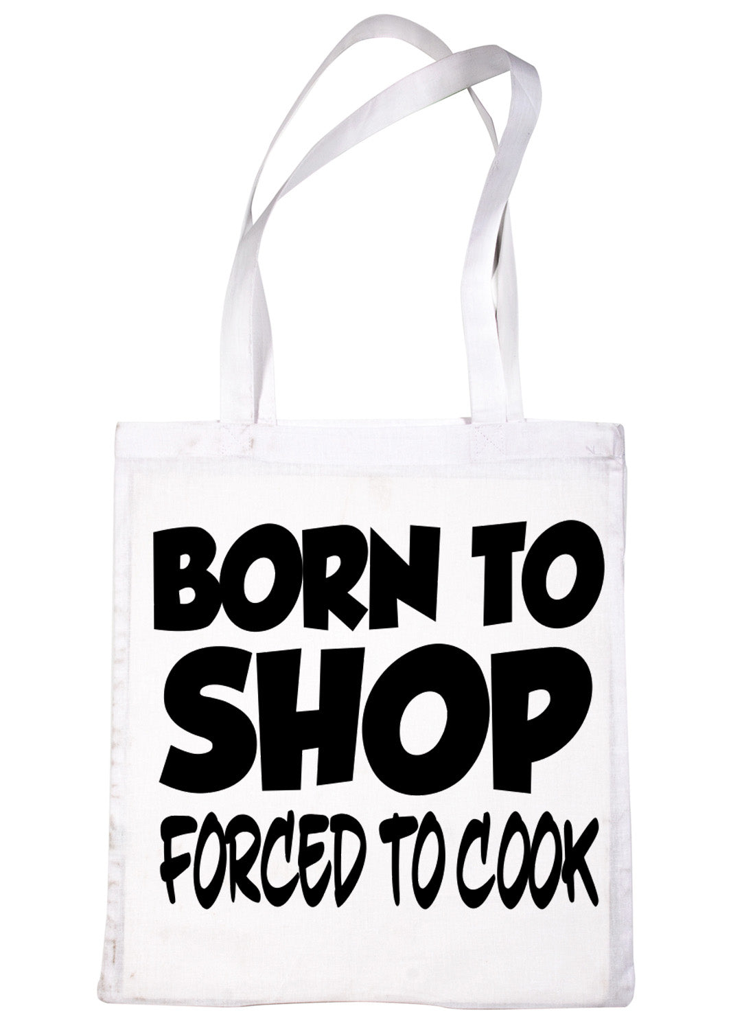 Born To Shop Forced To Cook Funny Shopping Tote Bag For Life