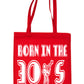 Born In The 30's Birthday Gift Funny Shopping Tote Bag For Life