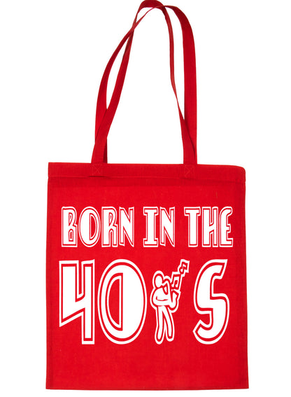 Born In The 40's Birthday Gift Funny Shopping Tote Bag For Life