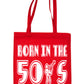 Born In The 50's Birthday Gift Funny Shopping Tote Bag For Life