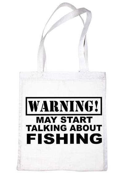 Warning May Talk About Fishing Angling Angler Bag For Life Shopping Tote Bag