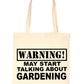 Warning May Talk About Gardening Bag For Life Shopping Tote Bag