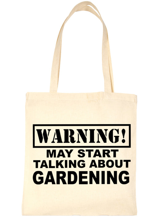 Warning May Talk About Gardening Bag For Life Shopping Tote Bag