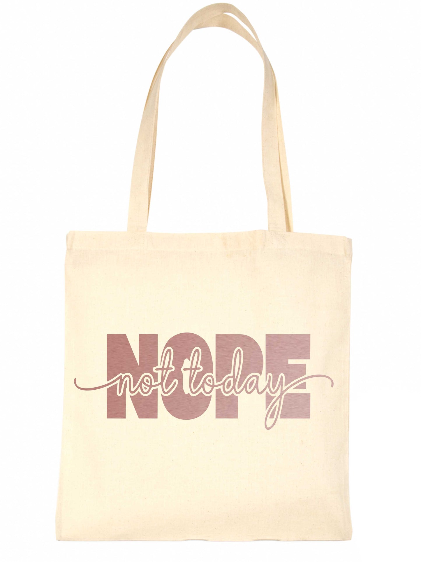 Nope Not Today In Rose Gold Tote Bag Mental Awareness Self Love Gift Resuable Shopping Bag