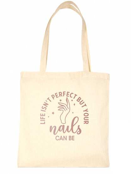Life Isn't perfect Nails Can Be Nail Salon Tote Bag Gift Resuable Shopping Bag