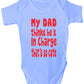My Dad Thinks He's In Charge Funny Babygrow Onesie