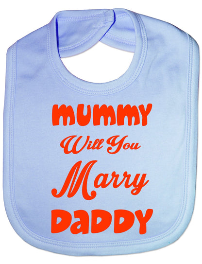 Mummy Will You Marry Daddy Funny Feeding Bib Present