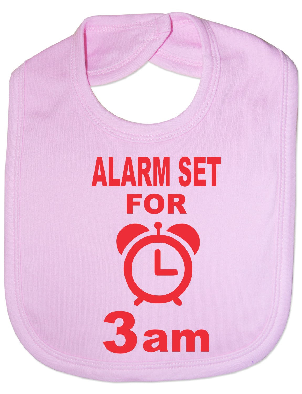 Print4u Alarm Set For 3 am Feeding Bib