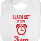 Print4u Alarm Set For 3 am Feeding Bib