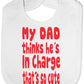 Print4u My Dad Thinks He's In Charge Feeding Bib