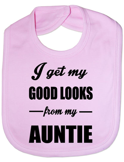 I Get Good Looks From My Auntie Aunt Feeding Bib Present