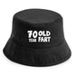 70 Year Old Fart Bucket Hat 70th Birthday Gift For Men & Ladies