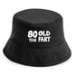 80 Year Old Fart Bucket Hat 80th Birthday Gift For Men & Ladies