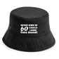 Who Knew 60 Could Look This Good Bucket Hat 60th Birthday Gift Unisex