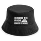 Born To Ride Forced To Work Bucket Hat Motorbike Lovers Gift Unisex