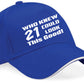 Who Knew 21 Look This Good Baseball Cap 21st Birthday Gift For Men & Women