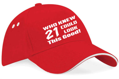 Who Knew 21 Look This Good Baseball Cap 21st Birthday Gift For Men & Women