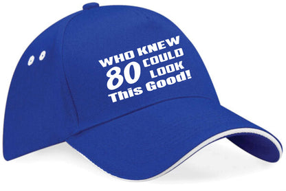 Who Knew 80 Look This Good Baseball Cap 80th Birthday Gift For Men & Women