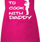 Born To Cook with My Daddy Childs Baking Cooking Apron