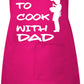 Born To Cook with My Dad Childs Baking Cooking Apron