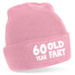 60 Year Old Fart Beanie Hat 60th Birthday Gift For Men & Ladies